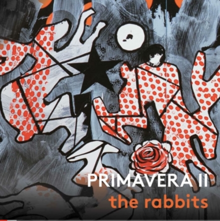 Primavera II: the rabbits